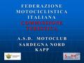 FEDERAZIONE MOTOCICLISTICA ITALIANA COMMISSIONE TURISTICA A.S.D. MOTOCLUB SARDEGNA NORD KAPP.