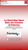 La Road Map Open Data del Comune di Palermo Ciro Spataro, U.O. Innovazione, Pubblicazione e Open Data Comune di Palermo CC BY SA 4.0 Attribuzione Internazionale.