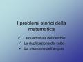 I problemi storici della matematica