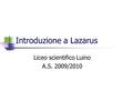 Introduzione a Lazarus Liceo scientifico Luino A.S. 2009/2010.