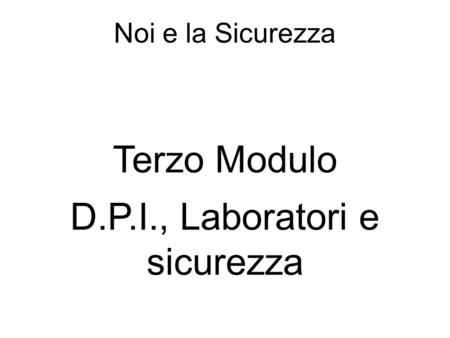 D.P.I., Laboratori e sicurezza