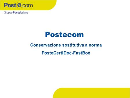 Conservazione sostitutiva a norma PosteCertiDoc-FastBox Postecom.