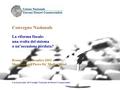 Convegno Nazionale La riforma fiscale: una svolta del sistema o un’occasione perduta? Roma, 11/12 dicembre 2003 Sheraton Golf Parco De’ Medici Hotel Con.