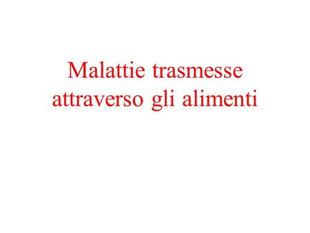 Malattie trasmesse attraverso gli alimenti