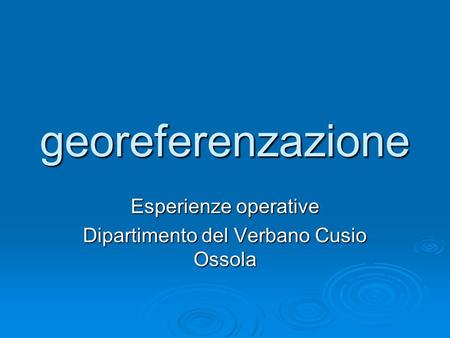 Georeferenzazione Esperienze operative Dipartimento del Verbano Cusio Ossola.