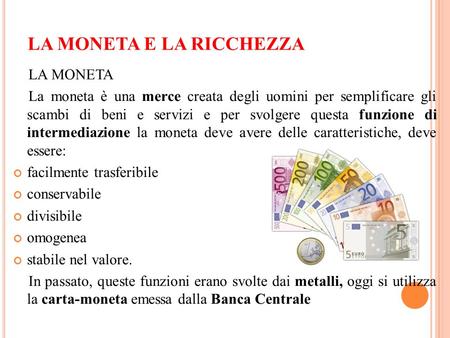 LA MONETA E LA RICCHEZZA