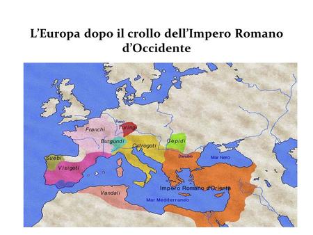 L’Europa dopo il crollo dell’Impero Romano d’Occidente
