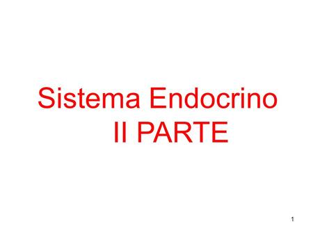 Sistema Endocrino II PARTE.