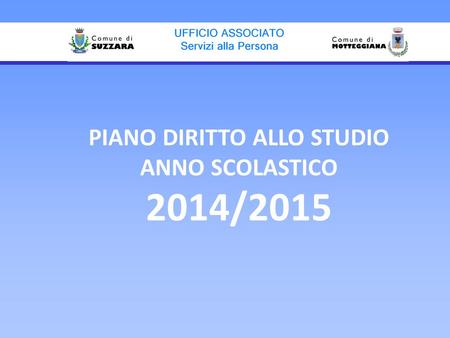 PIANO DIRITTO ALLO STUDIO ANNO SCOLASTICO 2014/2015.
