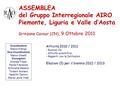 ASSEMBLEA del Gruppo Interregionale AIRO Piemonte, Liguria e Valle d’Aosta Grinzane Cavour (CN), 9 Ottobre 2011 Attività 2010 / 2011 - Riunioni CD - Attività.