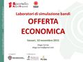 Sassari, 10 novembre 2015 Diego Corrias Laboratori di simulazione bandi OFFERTA ECONOMICA.