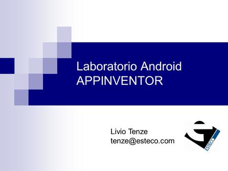 Laboratorio Android APPINVENTOR Livio Tenze