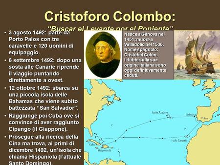 Cristoforo Colombo: “Buscar el Levante por el Poniente”