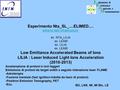 Esperimento Nta_SL_....ELIMED.… extreme light infrastructure ex NTA_LILIA ex LEABI ex LILIA ex LEABI Low Emittance Accelerated Beams of Ions LILIA : Laser.