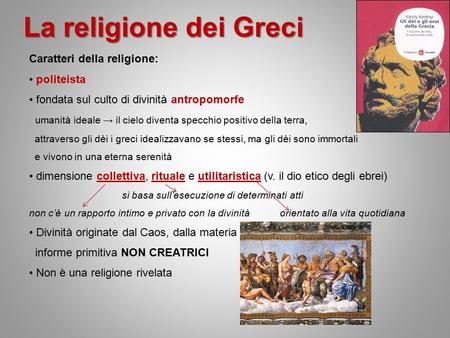 La religione dei Greci Caratteri della religione: politeista
