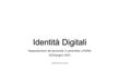 Identità Digitali Rappresentanti del personale in assemblea a ROMA 9/10 giugno 2015 Daniela, Enrico e Silvia.