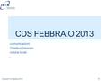 CDS FEBBRAIO 2013 -comunicazioni -Direttivo Gennaio -notizie locali - Giovedi' 14 Febrraio 2013 1.