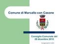 Comune di Marcallo con Casone Consiglio Comunale del 28 dicembre 2010 Consiglio del 28.12.2010.