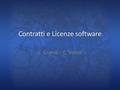 Contratti e Licenze software C. Grandi – C. Vistoli.