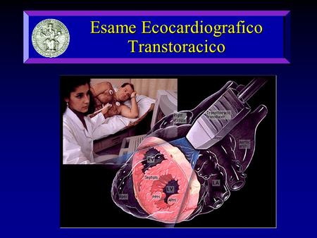 Esame Ecocardiografico Transtoracico