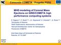 Www.consorzio-cometa.it FESR Consorzio COMETA - Progetto PI2S2 MHD modeling of Coronal Mass Ejections on GRID/COMETA high performance computing systems.