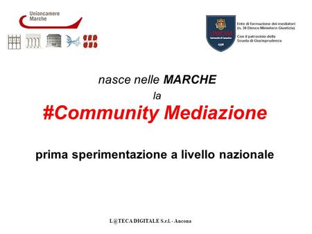 #Community Mediazione prima sperimentazione a livello nazionale nasce nelle MARCHE la DIGITALE S.r.l. - Ancona.