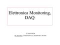 Elettronica Monitoring, DAQ 27 Aprile 2016 M. Iacovacci, S. Mastroianni, O. Escalante, P. Di Meo.