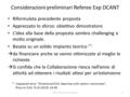 Considerazioni preliminari Referee Exp DCANT Riformulata precedente proposta Apprezzato lo sforzo: obiettivo dimostratore L’idea alla base della proposta.