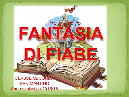 CLASSE SECONDA SAN MARTINO Anno scolastico 2015/16