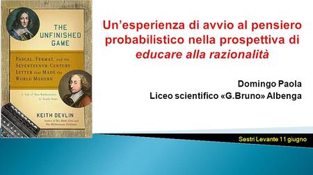 Domingo Paola Liceo scientifico «G.Bruno» Albenga Sestri Levante 11 giugno.