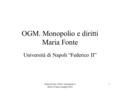 Maria Fonte, OGM. Monopolio e diritti, Franco Angeli 2004 1 OGM. Monopolio e diritti Maria Fonte Università di Napoli “Federico II”