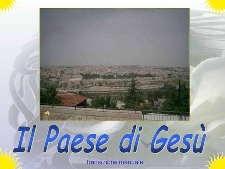 Il Paese di Gesù transizione manuale.