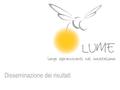 Disseminazione dei risultati. Alla riunione di maggio 2015 avevamo identificato i seguenti congressi International mesothelioma interest group (IMIG)