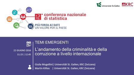 ROMA 22 GIUGNO 2016 AREA TEMATICA 2. TEMI EMERGENTI L’andamento della criminalità e della corruzione a livello internazionale TEMI EMERGENTI L’andamento.