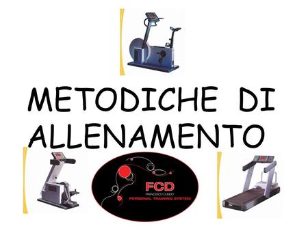 METODICHE  DI ALLENAMENTO