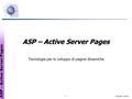 ASP – Active Server Pages - 1 -Giuseppe Tandoi ASP – Active Server Pages Tecnologia per lo sviluppo di pagine dinamiche.