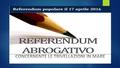 Referendum 17 Aprile 2016: cosa andiamo a votare? SI o NO?