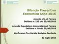Bilancio Preventivo Economico Anno 2016 Azienda USL di Ferrara Delibera n. 150 del 30/06/2016 Azienda Ospedaliero Universitaria di Ferrara Delibera n.