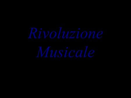 Rivoluzione Musicale. Cos'è? Monodia ● Nasce la monodia: un solista canta le proprie emozioni accompagnato dalla musicacanta.