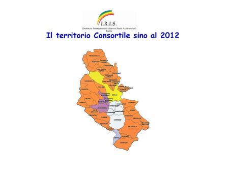 Il territorio Consortile sino al 2012. Il territorio Consortile dal 2013.