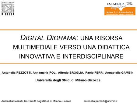 Antonella Pezzotti, Università degli Studi di D IGITAL D IORAMA : UNA RISORSA MULTIMEDIALE VERSO UNA DIDATTICA.