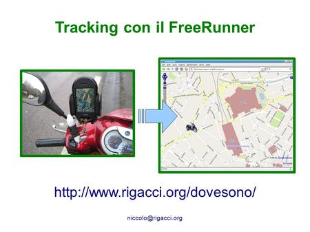 HackNight – 18 marzo 2009 - Firenze Tracking con il FreeRunner