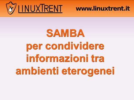 SAMBA per condividere informazioni tra ambienti eterogenei.