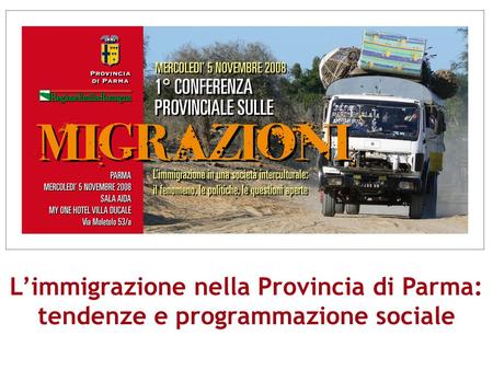 L’immigrazione nella Provincia di Parma: tendenze e programmazione sociale.