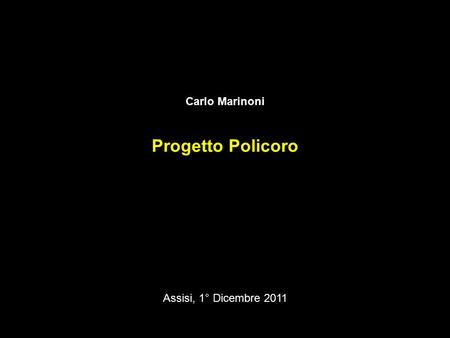 Carlo Marinoni Progetto Policoro Assisi, 1° Dicembre 2011.