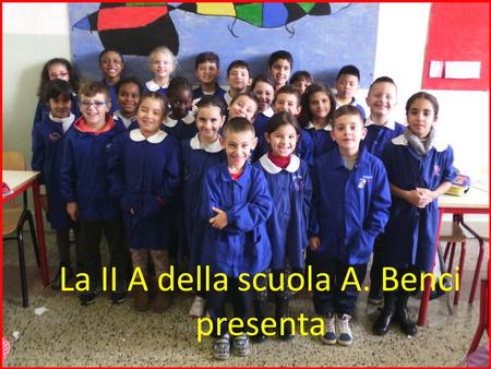 La II A della scuola A. Benci presenta. Il Progetto Livorno e il mare Il mare: un mondo da scoprire Il Mercato del pesce Il porto e i pescatori Il Museo.