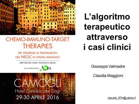 L’algoritmo terapeutico attraverso i casi clinici Giuseppe Valmadre Claudia Maggioni