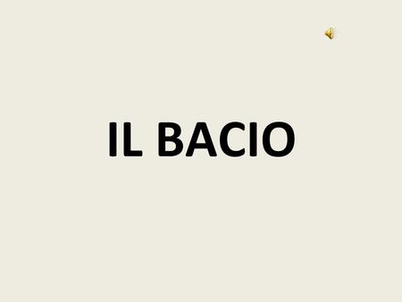 IL BACIO. IL BACIO DI GIUDA – GIOTTO - 1305 LA MORTE E LA DONNA – GRIEN - 1520.