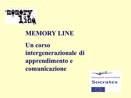 MEMORY LINE Un corso intergenerazionale di apprendimento e comunicazione.