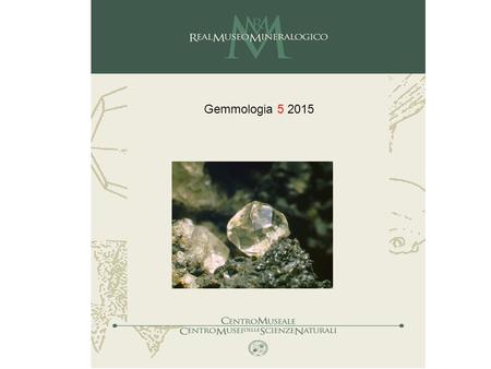 Gemmologia 5 2015. Sintesi delle gemme Nel corso del XX secolo la ricerca mineralogica ha portato alla sintesi in laboratorio di molti minerali. La maggior.